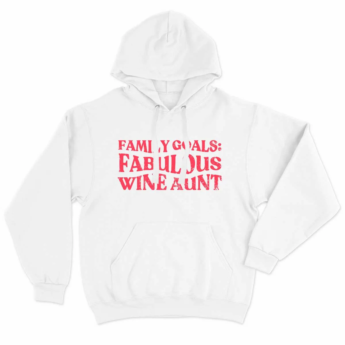 Family Goals: Fabulous Wine Aunt Feminist Hoodie